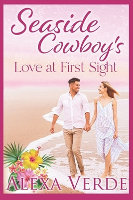 Seaside Cowboy's Love at First Sight by Verde, Alexa