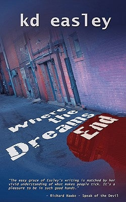 Where the Dreams End by Easley, Kd