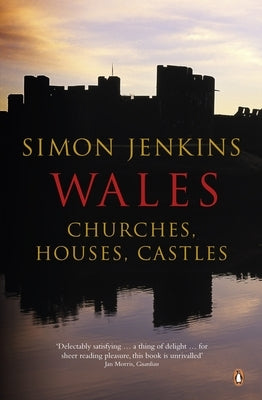 Wales: Churches, Houses, Castles by Jenkins, Simon