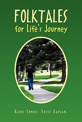 Folktales for Life's Journey by Kaplan, Rabbi Shmuel Yosef