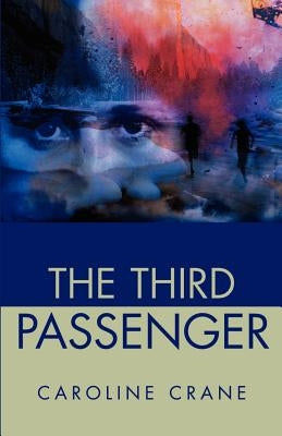 The Third Passenger by Crane, Caroline
