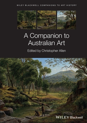 A Companion to Australian Art by Allen, Christopher