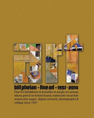 Art: A Life in Art by Phelan, Bill
