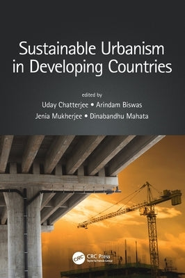 Sustainable Urbanism in Developing Countries by Chatterjee, Uday