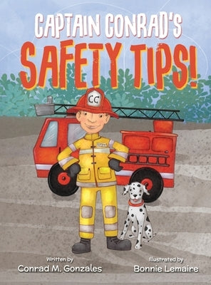 Captain Conrad's Safety Tips! by Gonzales, Conrad M.