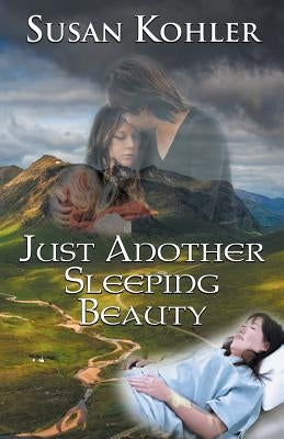 Just Another Sleeping Beauty by Kohler, Susan