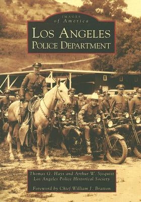 Los Angeles Police Department by Hays, Thomas G.