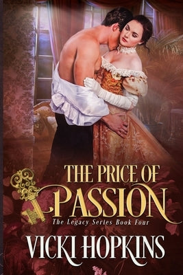 The Price of Passion: Book Four The Legacy Series by Hopkins, Vicki
