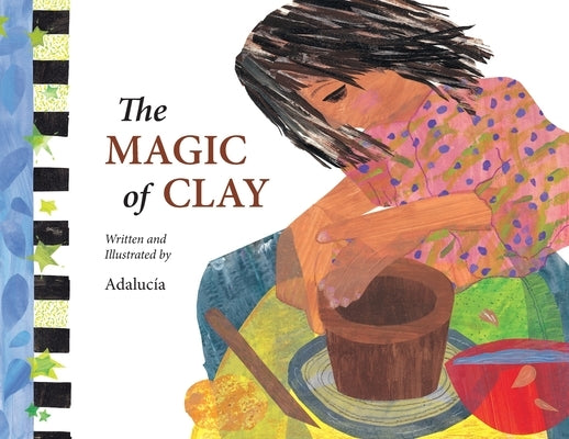The Magic of Clay (3rd Edition) by Quan, Adalucia