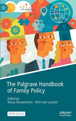 The Palgrave Handbook of Family Policy by Nieuwenhuis, Rense