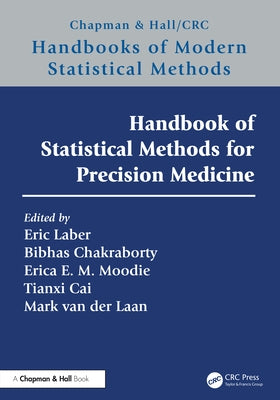 Handbook of Statistical Methods for Precision Medicine by Laber, Eric