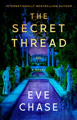 The Secret Thread by Chase, Eve