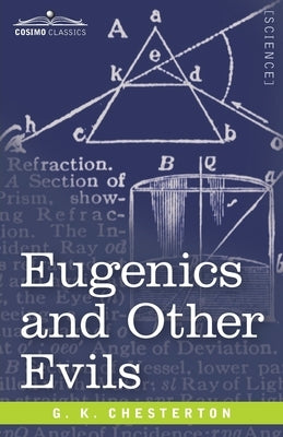 Eugenics and Other Evils by Chesterton, G. K.