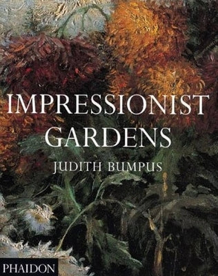 Impressionist Gardens by Bumpus, Judith
