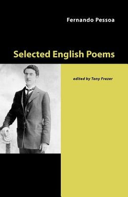 Selected English Poems by Pessoa, Fernando