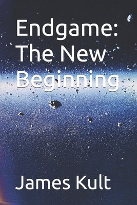 Endgame: The New Beginning by Kult, James