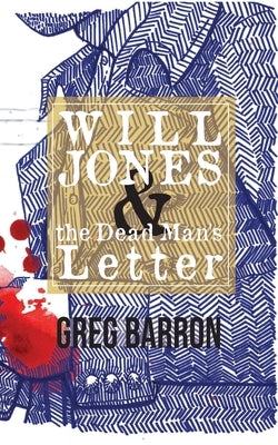 Will Jones and the Dead Man's Letter by Barron, Greg