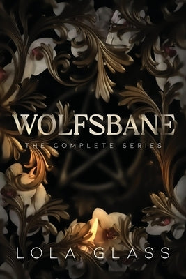 Wolfsbane: The Complete Series by Glass, Lola