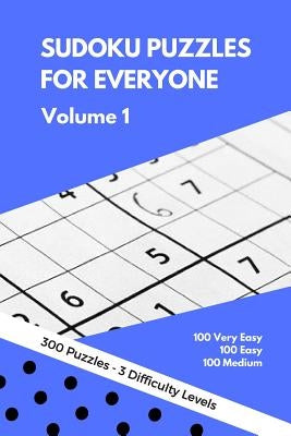 Sudoku Puzzles for Everyone: 300 Very Easy to Medium Puzzles - Perfect for Beginners. Great Gift Idea for Any Occasion. Perfect for Any Kind of Tri by Journals, Dakota