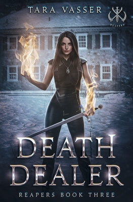 Death Dealer: Reapers Book Three by Vasser, Tara