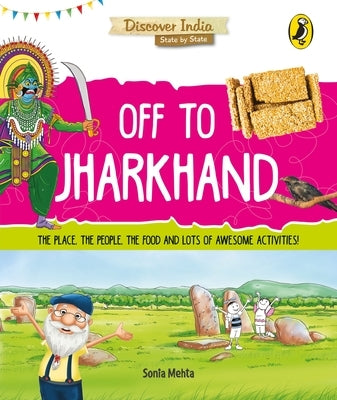 Off to Jharkhand (Discover India) by Mehta, Sonia