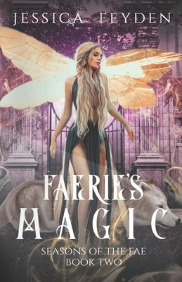 Faerie's Magic: a fae shifter romance by Feyden, Jessica