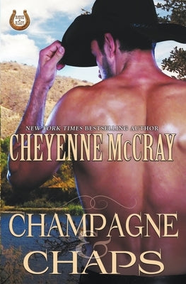 Champagne and Chaps by McCray, Cheyenne
