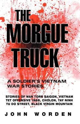 The Morgue Truck by Worden, John R.