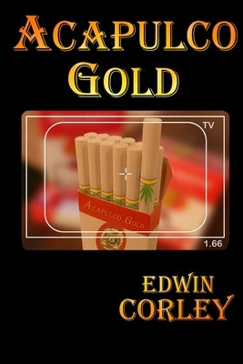 Acapulco Gold by Corley, Edwin