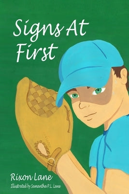 Signs At First by Lane, Rixon