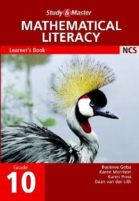 Study and Master Mathematical Literacy Grade 10 Learner's Book by Goba, Busisiwe