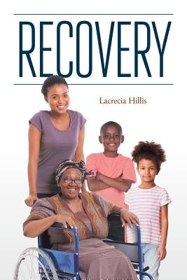 Recovery by Hillis, Lacrecia
