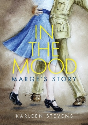 In The Mood: Marge's Story by Stevens, Karleen