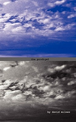 The Prodigal by Milnes, David Hartley
