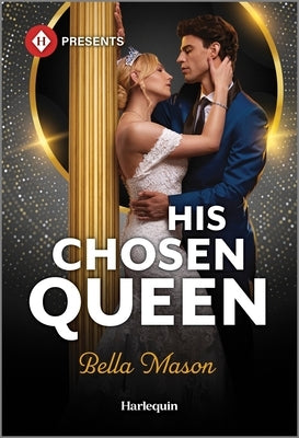 His Chosen Queen by Mason, Bella