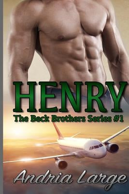 Henry (The Beck Brothers): The Beck Brothers Series by Large, Andria
