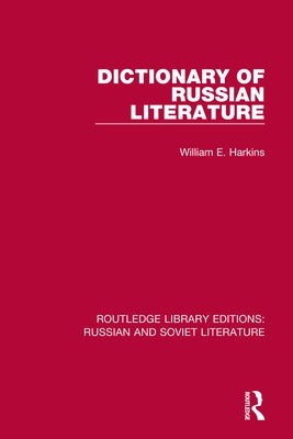 Dictionary of Russian Literature by Harkins, William E.