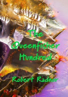 The Queenfisher Hundred by Radnor, Robert