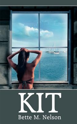 Kit by Nelson, Bette M.