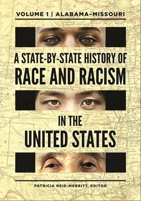 A State-By-State History of Race and Racism in the United States: [2 Volumes] by Reid-Merritt, Patricia