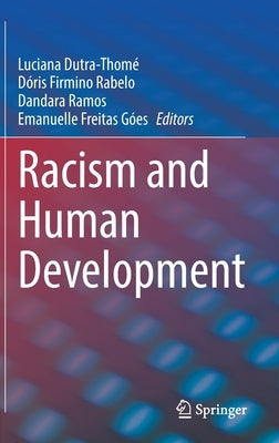 Racism and Human Development by Dutra-Thomé, Luciana