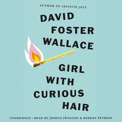 Girl with Curious Hair Lib/E by Wallace, David Foster