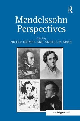 Mendelssohn Perspectives by Grimes, Nicole
