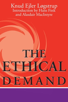 Ethical Demand by Løgstrup, Knud Ejler