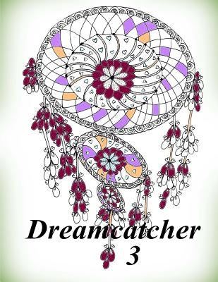 Dreamcatcher 3 - Coloring Book (Adult Coloring Book for Relax) by The Art of You