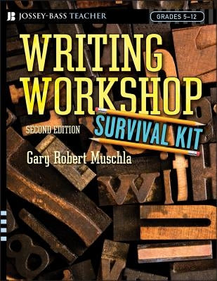 Writing Workshop Survival Kit by Muschla, Gary R.