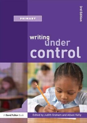 Writing Under Control by Graham, Judith