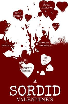 A Sordid Valentine's by Burger, M.