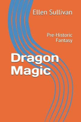 Dragon Magic by Sullivan, Ellen