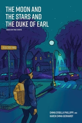 The Moon and the Stars and the Duke of Earl by Phillippi, Emma Sybilla